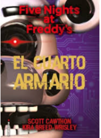 FIVE NIGHTS AT FREDDYS 3 - EL CUARTO ARMARIO, CAWTHON SCOTT