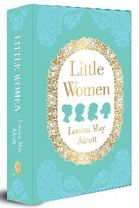 LITTLE WOMEN. (DELUXE HARDBOUND EDITION). LOUISA MAY ALCOTT
