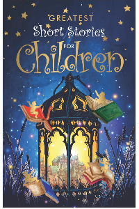 GREATEST SHORT STORIES FOR CHILDREN. VARIOUS.