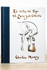 EL NIÑO, EL TOPO, EL ZORRO Y EL CABALLO, CHARLIE, MACKESY