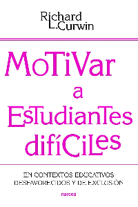 MOTIVAR A ESTUDIANTES DIFICILES. RICHARD L. CURWIN.