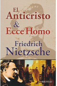 EL ANTICRISTO ECCE HOMO. FRIEDRICH, NIETZCHE