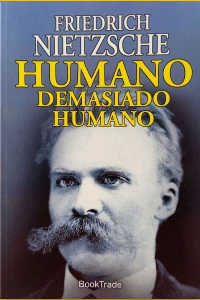 HUMANO DEMASIADO HUMANO. FRIEDRICH NIETZSCHE
