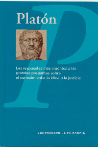 PLATON: LAS RESPUESTAS MAS VIGENTES A LAS GRANDES PREGUNTAS DEL CONOCIMIENTO. RAMON ALCOBERRO PERICA