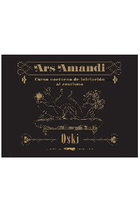 ARS AMANDI. CURSO NOCTURNO DE INICIACION AL EROTISMO. OSCAR, CONTI