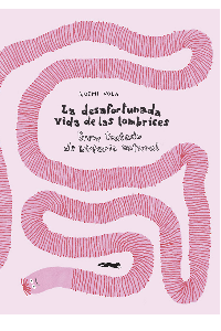 LA DESAFORTUNADA VIDA DE LAS LOMBRICES. NOEMI, VOLA