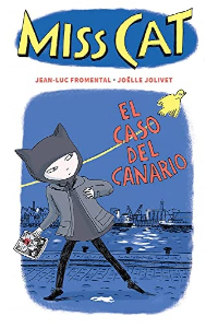MISS CAT. EL CASO DEL CANARIO. JEAN LUC FROMENTAL