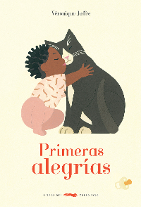 PRIMERAS ALEGRIAS. VERONIQUE, JOFFRE
