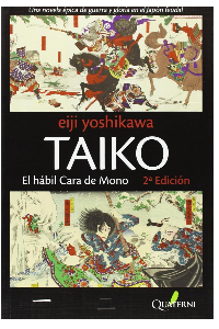 TAIKO: EL HABIL CARA DE MONO. EIJI, YOSHIKAWA.