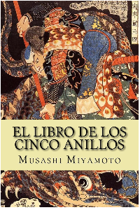 EL LIBRO DE LOS CINCO ANILLOS, MUSASHI, MIYAMOTO