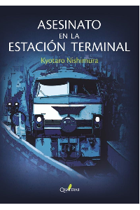 ASESINATO EN LA ESTACION TERMINAL. KYOTARO, NISHIMURA.