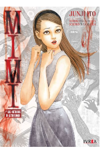 MIMI Y SUS HISTORIAS DE ULTRATUMBA. JUNJI ITO.