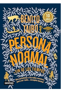 PERSONA NORMAL. FIN DE LOS TIEMPOS. BENITO TAIBO.