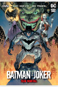 BATMAN Y EL JOKER: DUO MORTAL. MARC SILVESTRI.
