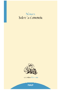 SOBRE LA CLEMENCIA. SENECA.