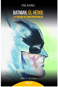 BATMAN, EL HEROE. RAUL ALVAREZ.