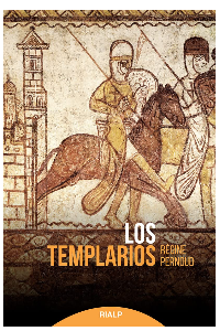 LOS TEMPLARIOS. REGINE PERNOUD.