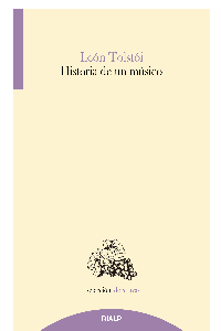 HISTORIA DE UN MUSICO. LEON TOLSTOI.