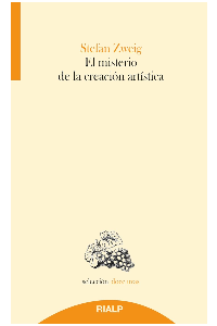 EL MISTERIO DE LA CREACION ARTISTICA. STEFAN ZWEIG.