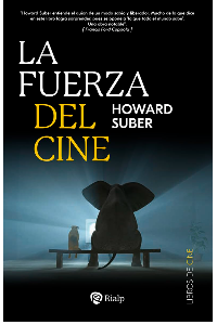 LA FUERZA DEL CINE. HOWARD SUBER.