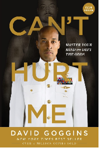 CANT HURT ME. MASTER YOUR MIND AND DEFY THE ODDS. DAVID, GOGGINS