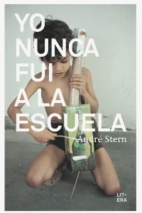 YO NUNCA FUI A LA ESCUELA. ANDRE STERN.