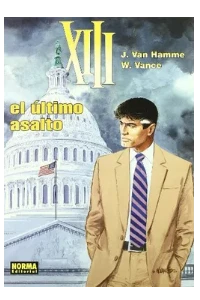 XIII. EL ULTIMO ASALTO. J. VAN HAMME, W. VANCE.