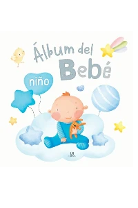 ALBUM DE BEBE. NIÑO. MI PRIMER AÑO