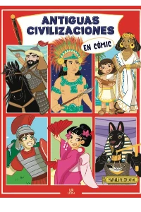 ANTIGUAS CIVILIZACIONES EN COMIC. MI PRIMER COMIC. VV.AA.