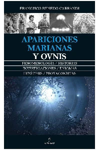 APARICIONES MARIANAS Y OVNIS. FRANCISCO RENEDO CARRANDI.