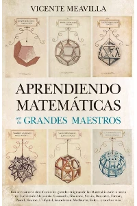 APRENDIENDO MATEMTICAS CON LOS GRANDES MAESTROS. VICENTE MEAVILLA.