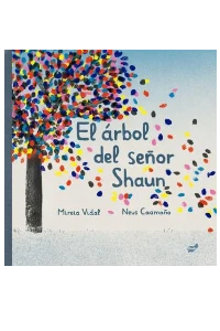 ARBOL DEL SEOR SHAUN, EL. MIREIA VIDAL SAENZ.