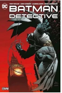 BATMAN: EL DETECTIVE. TOM TAYLOR.