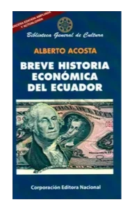BREVE HISTORIA ECONOMICA DEL ECUADOR