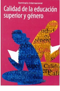 CALIDAD DE LA EDUCACION SUPERIOR Y GENERO, SEMINARIO INTERNACIONAL.