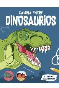 CAMINA ENTRE DINOSAURIOS. ACTIVIDADES PARA APRENDER. ALBERTO JIMNEZ GARCIA.