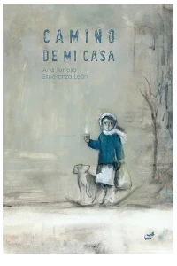 CAMINO DE MI CASA. ANA TORTOSA DIEGO,