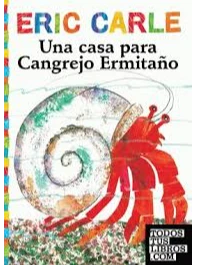 UNA CASA PARA CANGREJO ERMITAO. ERIC CARLE.