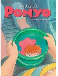 THE ART OF PONYO. MIYAZAKI, HAYAO. STUDIO GHIBLI.