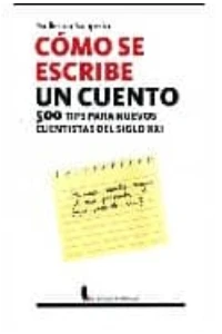 COMO SE ESCRIBE UN CUENTO. SAMPERIO, GUILLERMO.