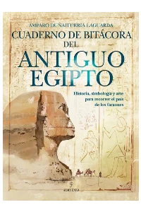 CUADERNO DE BITACORA DEL ANTIGUO EGIPTO. AMPARO DUAITURRIA.