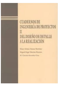 CUADERNO DE INGENIERIA DE PROYECTOS II.DEL DISEO DE DETALLE A LA REALIZACION. ELISEO, GOMEZ.