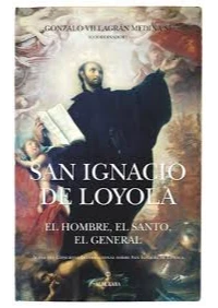 SAN IGNACIO DE LOYOLA. GONZALO VILLAGRAN MEDINA.