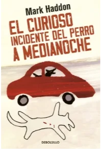 CURIOSO INCIDENTE DEL PERRO AMEDIANOCHE, EL. MARK, HADDON.