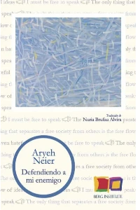 DEFENDIENDO A MI ENEMIGO. NEIER ARYECH.