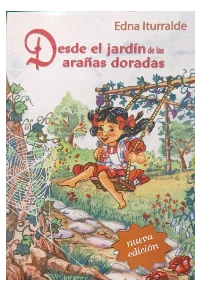 DESDE EL JARDIN DE LAS ARAAS DORADAS. EDNA ITURRALDE.