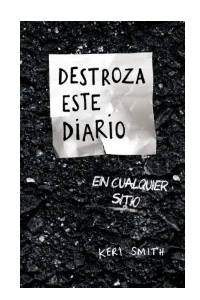 DESTROZA ESTE DIARIO. EN CUALQUIER SITIO. KERI, SMITH