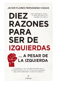 DIEZ RAZONES PARA SER DE IZQUIERDAS. JAVIER FLORES.
