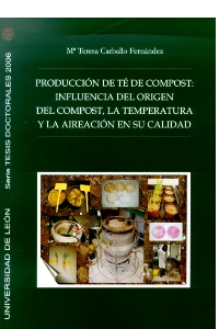 PRODUCCION DE TE DE COMPOST: INFLUENCIA DEL ORIGEN DEL COMPOST, LA TEMPERATURA. CARBALLO MARIA TERES
