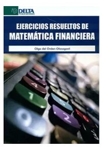EJERCICIOS RESUELTOS DE MATEMÁTICAS FINANCIERAS